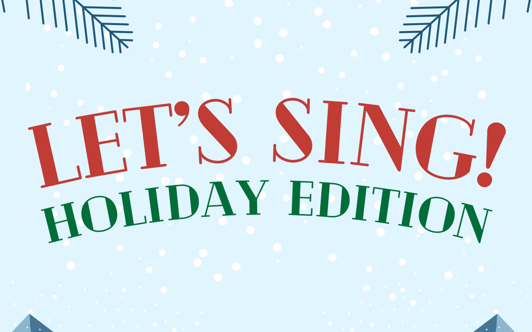 Let’s SING: Holiday Edition!